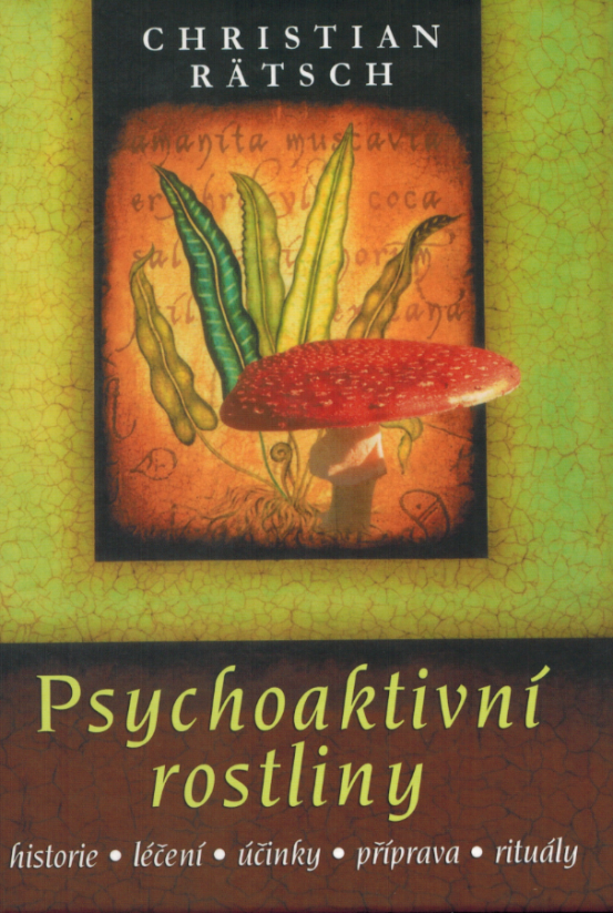 Psychoaktyvní rostliny / Christian Rätsch