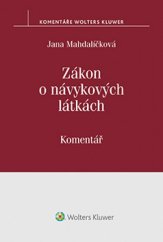 Zákon o návykových látkách / Jana Mahdalíčková