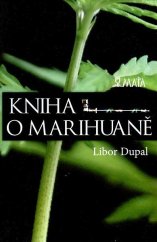 Knjiga o marihuani / Libor Dupal