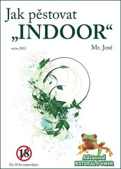 Jak pěstovat „INDOOR”