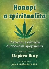 Konopí a Spiritualita/ Stīvens Grejs